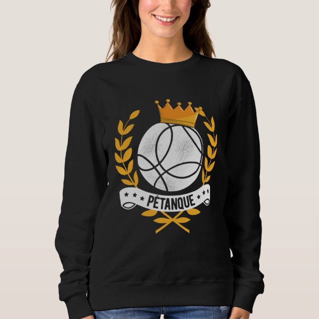 Sudadera Boule Queen Petanque Crown Ball Boule Bocce King (Anverso)