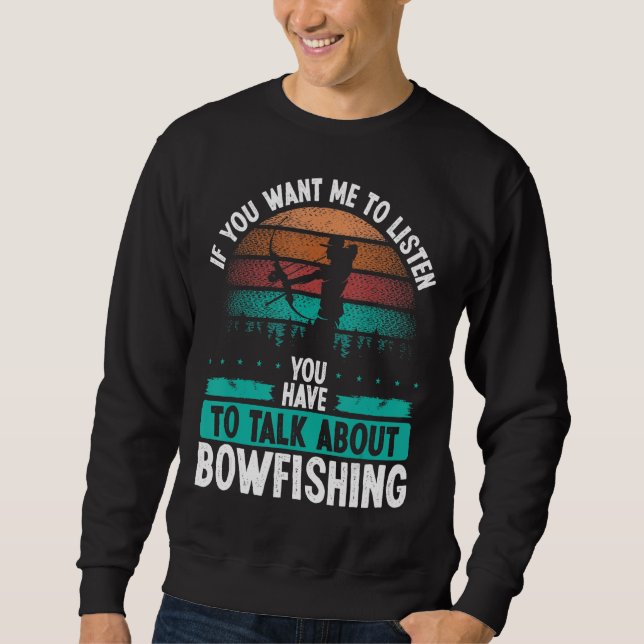 Sudadera Bowfisher Airboat Talk about Bowfishing Fisherman  (Anverso)