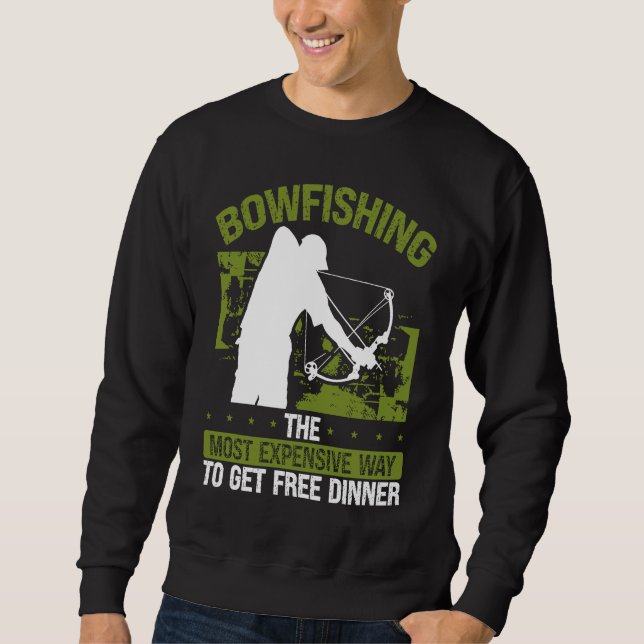 Sudadera Bowfishing Free Dinner Bowhunter Fisherman Bowfish (Anverso)
