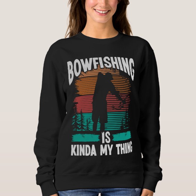Sudadera Bowfishing is kinda my thing Bowfisher Airboat Fis (Anverso)