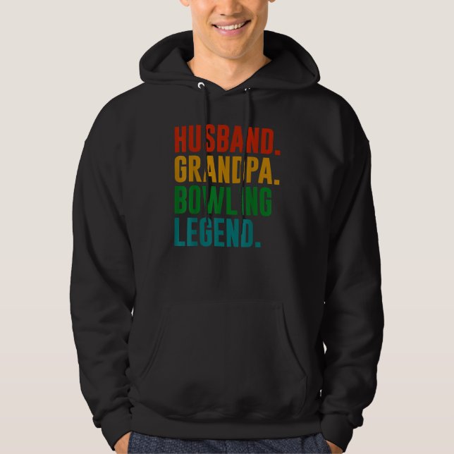 Sudadera Bowler Husband Grandpa Bowling Legend Father's Day (Anverso)