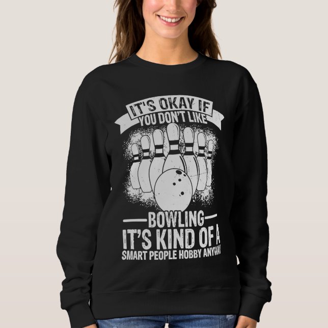 Sudadera Bowling Ball Pin Bowler Strike Bowling Team Bowlin (Anverso)