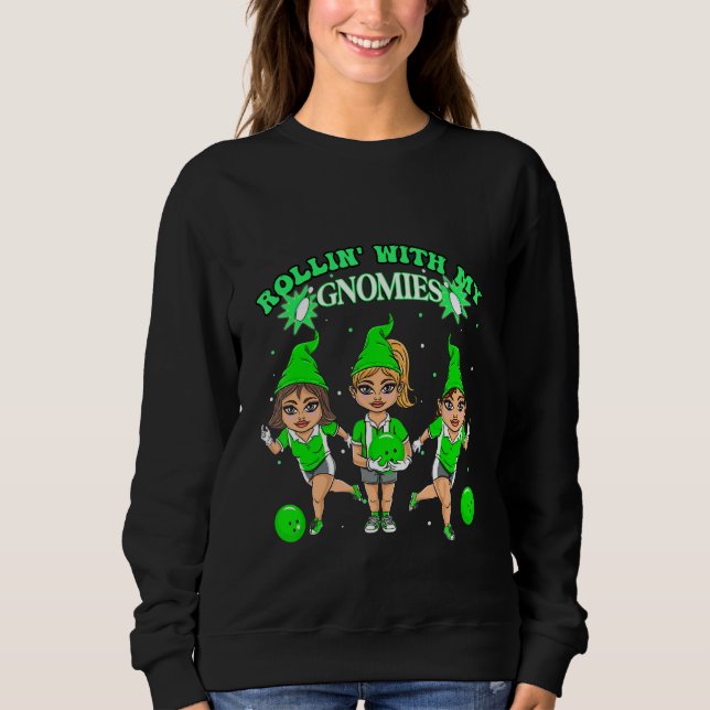 Sudadera bowling gnome for women Rollin' with my gnomies te (Anverso)