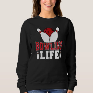 Sudadera Bowling Life Game Sport Bowler