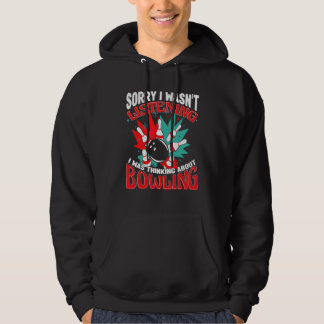 Sudadera Bowling Lo siento no estaba escuchando Jugador de
