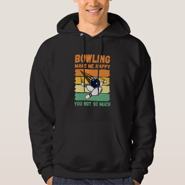 Sudadera Bowling Make Me Happy You Not So Much (Anverso)