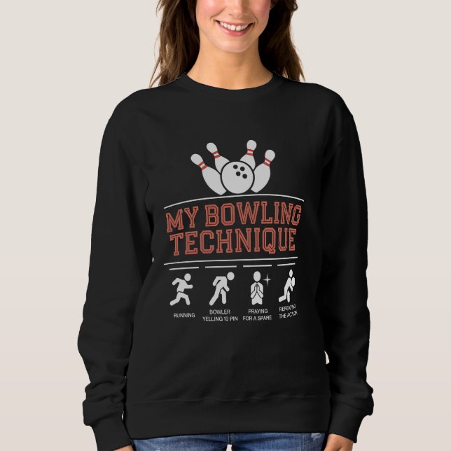 Sudadera Bowling My Bowling Technique Funny Spare Gift (Anverso)