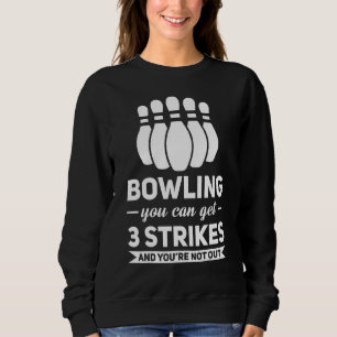 Sudadera Bowling Puedes Conseguir 3 Strikes Bowling Game 1