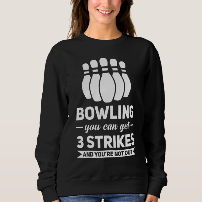 Sudadera Bowling Puedes Conseguir 3 Strikes Bowling Game 1 (Anverso)