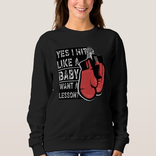 Sudadera Boxeador de Chicas de boxeo Sí Golpeo Como Un Bebé (Anverso)