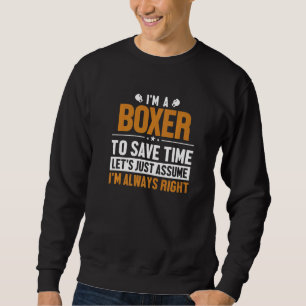 Sudadera Boxeador Supongamos que tengo razón Kickboxer Boxe