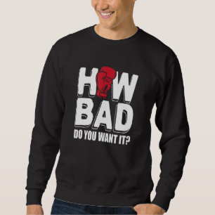 Sudadera Boxear lo malo que quieres