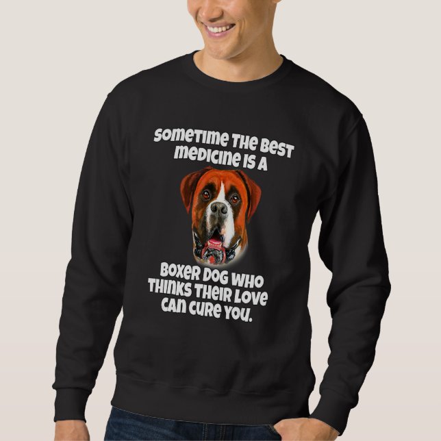 Sudadera Boxer Dog Owner Sometime The Best Medicine Is A Bo (Anverso)