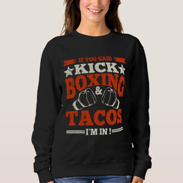 Sudadera Boxer Quote Kickboxing & Tacos Boxing Gloves Kickb (Anverso)