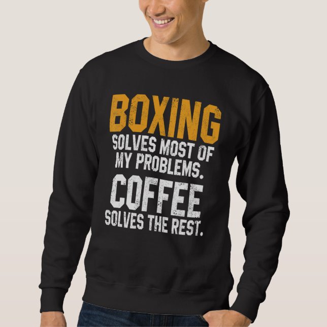 Sudadera Boxing Solves My Problems Coffee  Kickboxing Fight (Anverso)
