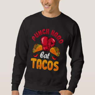 Sudadera Boxing Sport Punch Tacos De Comer Duro Para Un Tac