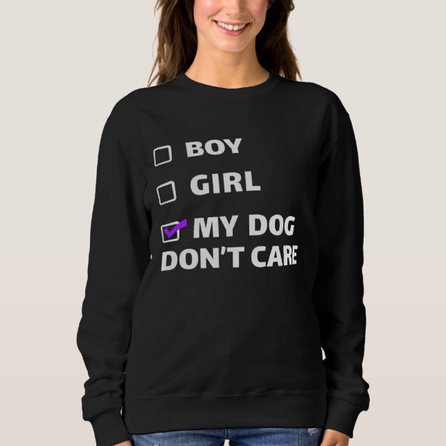 Sudadera Boy Girl or My Dog Dont Care  Non binary Gender (Anverso)