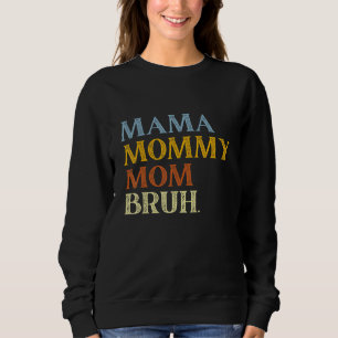 Sudadera Boy Mom Life Mamá Mamá Mamá Mamá Bruh Mamá Y Yo