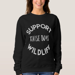Sudadera Boy Mom Support Wildlife Raise Boys
