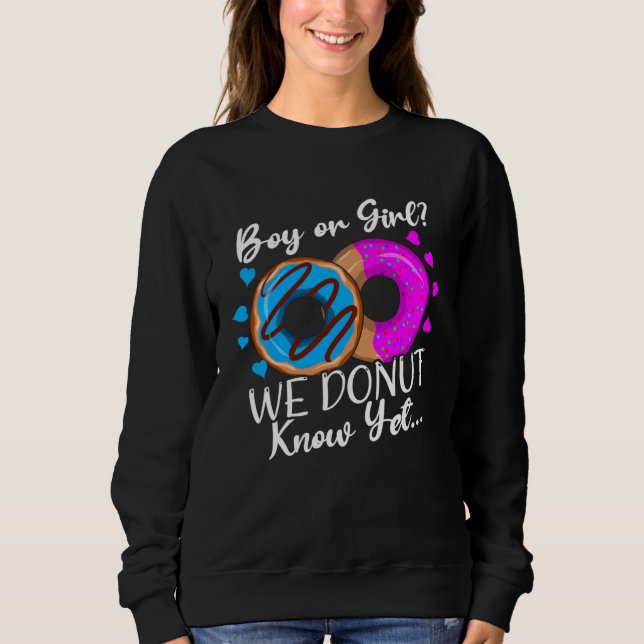 Sudadera Boy or Girl We Donut Know Gender Reveal  Sweet Dou (Anverso)