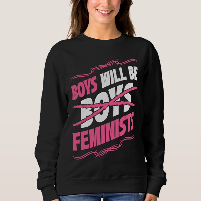 Sudadera Boys Will Be Feminists Rights Social Feminism (Anverso)