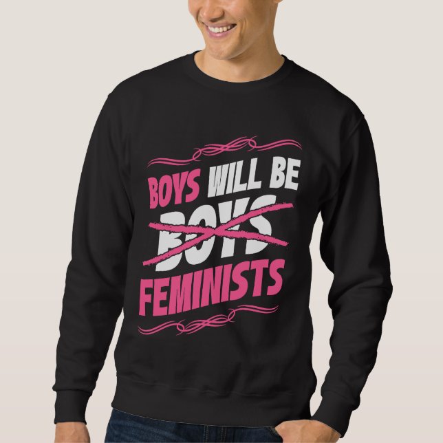 Sudadera Boys Will Be Feminists Rights Social Feminism (Anverso)