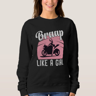 Sudadera Braap Motorcycle Girl Motocross Dirt Bike Saying