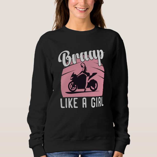 Sudadera Braap Motorcycle Girl Motocross Dirt Bike Saying (Anverso)