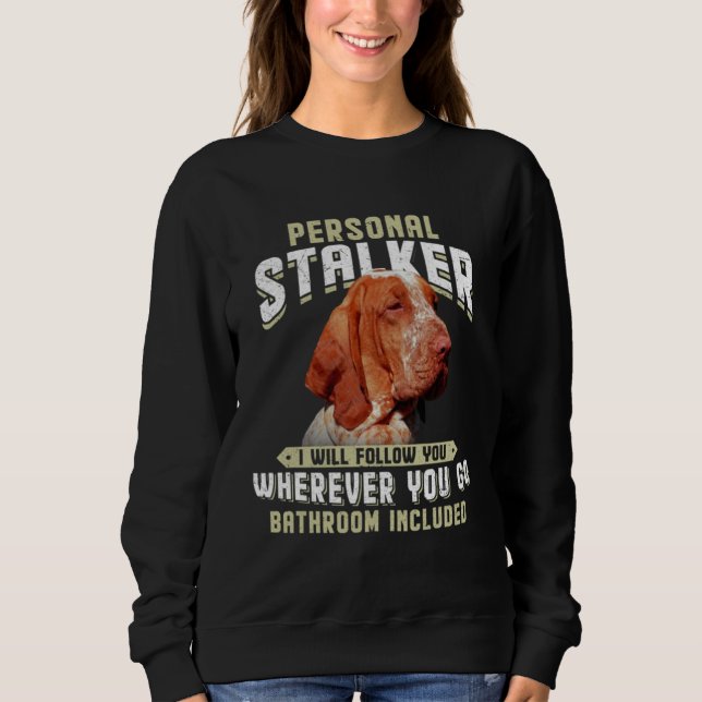 Sudadera Bracco Italiano Personal Stalker I Will Follow You (Anverso)