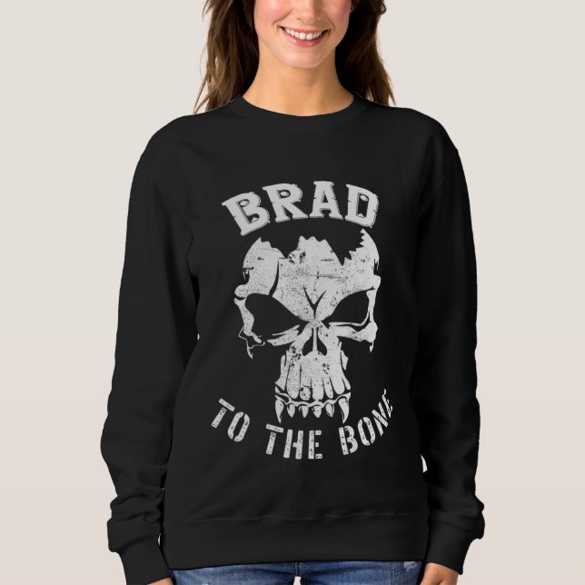 Sudadera Brad to the Bone s  Bradley Bradford or Brady (Anverso)
