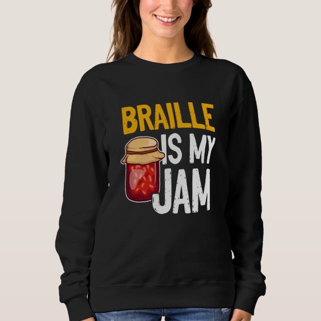Sudadera Braille Is My Jam Blind Reading Blindness (Anverso)