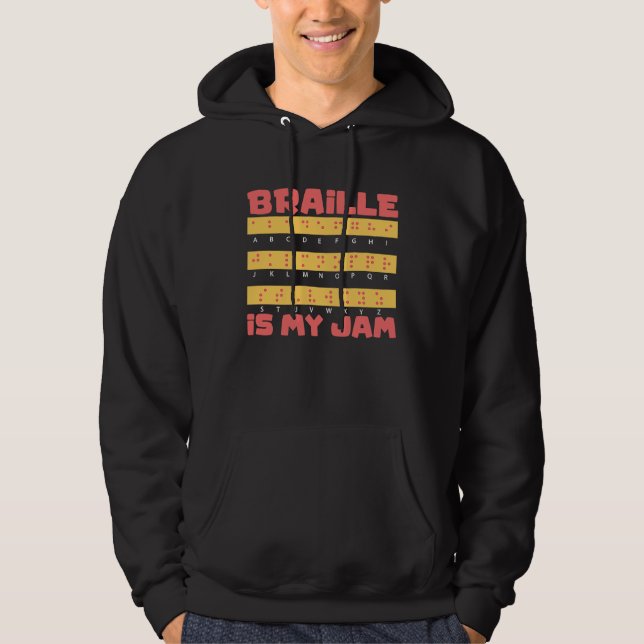 Sudadera Braille Is My Jam Support Blind People Day Blindne (Anverso)