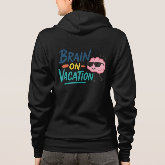 Sudadera Brain on Vacation Funny Retro Design | Cool Chill  (Reverso)