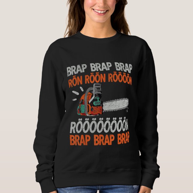 Sudadera Brap Rön Chainsaw Noise Funny Lumberjack Chainsaw (Anverso)