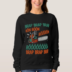 Sudadera Brap Rön Chainsaw Noise Funny Lumberjack Chainsaw