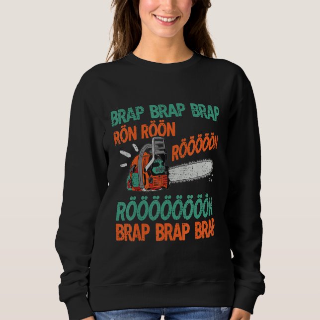 Sudadera Brap Rön Chainsaw Noise Funny Lumberjack Chainsaw (Anverso)