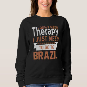 Sudadera Brasil: No necesito terapia Brasil, cita brasileña