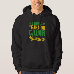 Sudadera Brasil Sou Da Terra Do Calor Humano Brasileira