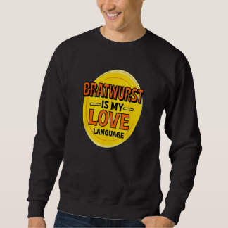 Sudadera Bratwurst es mi lengua de amor Sausage Foodie Germ