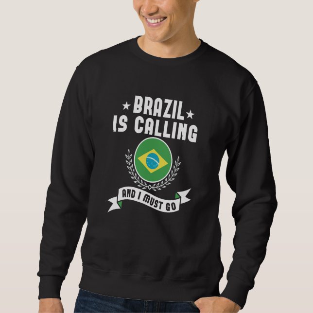 Sudadera Brazil Is Calling And I Must Go Souvenirs Brazilia (Anverso)