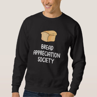 Sudadera Bread Appreciation Society Bread Slice Toast  Fan 