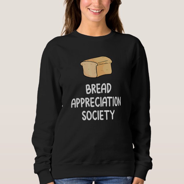 Sudadera Bread Appreciation Society Bread Slice Toast  Fan  (Anverso)