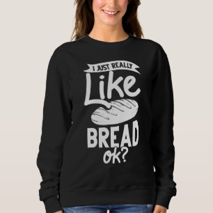 Sudadera Bread Baker Maker Dough Baking Beginner