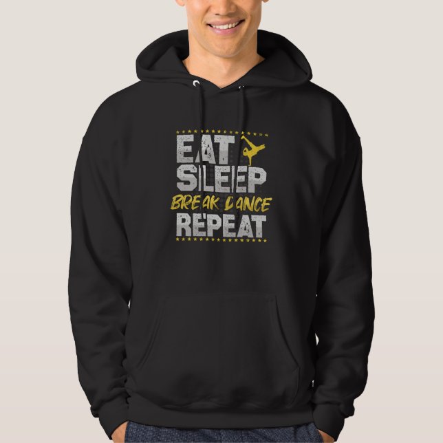 Sudadera Breakdance Eat Sleep Repeat Dance Hobby Breakdance (Anverso)