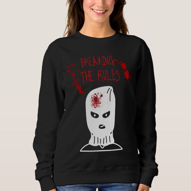 Sudadera Breaking the Rules Gangster Criminal Ganove Revolu (Anverso)