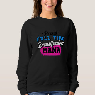 Sudadera Breastfeeding Normalized Proud Full Time Breastfee