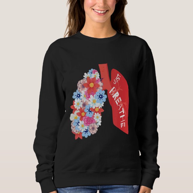 Sudadera Breathe Floral Lung Respiratory Therapist RT (Anverso)