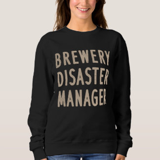 Sudadera Brewery Disaster Manager Funny Craft Beer Adult Hu