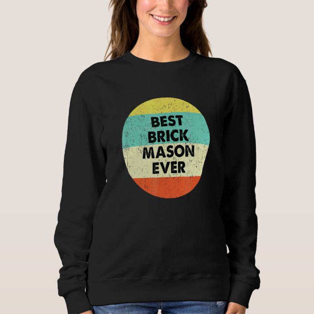 Sudadera Brick Mason Best Brick Mason Ever (Anverso)