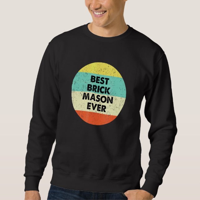 Sudadera Brick Mason Best Brick Mason Ever (Anverso)